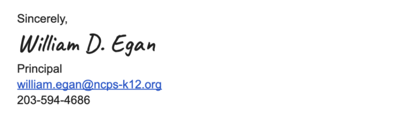 Sincerely, Principal William Egan. Sincerely, Principal William Egan.