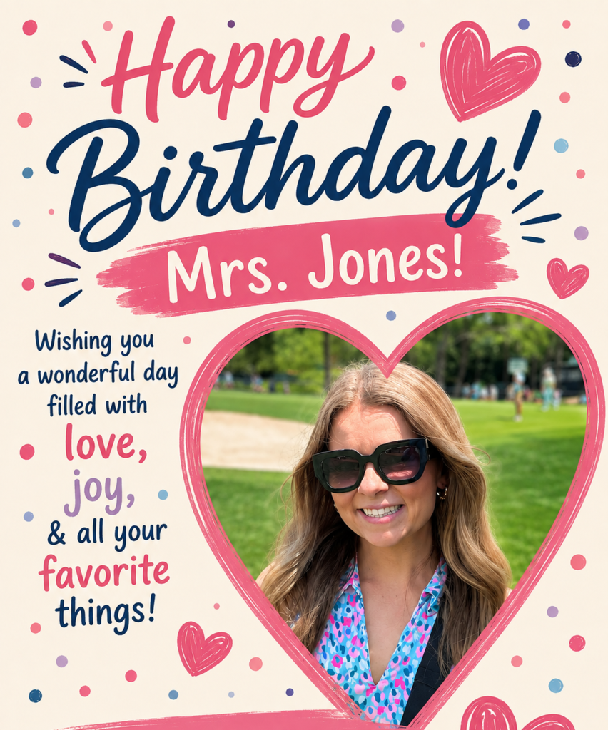 Happy Birthday Mrs. Jones!