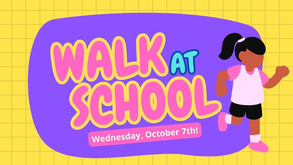 Walk at School Day is Wednesday, October 7th! 
