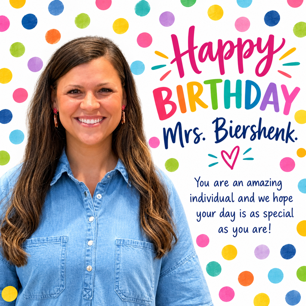 Happy Birthday Mrs. Biershenk! 