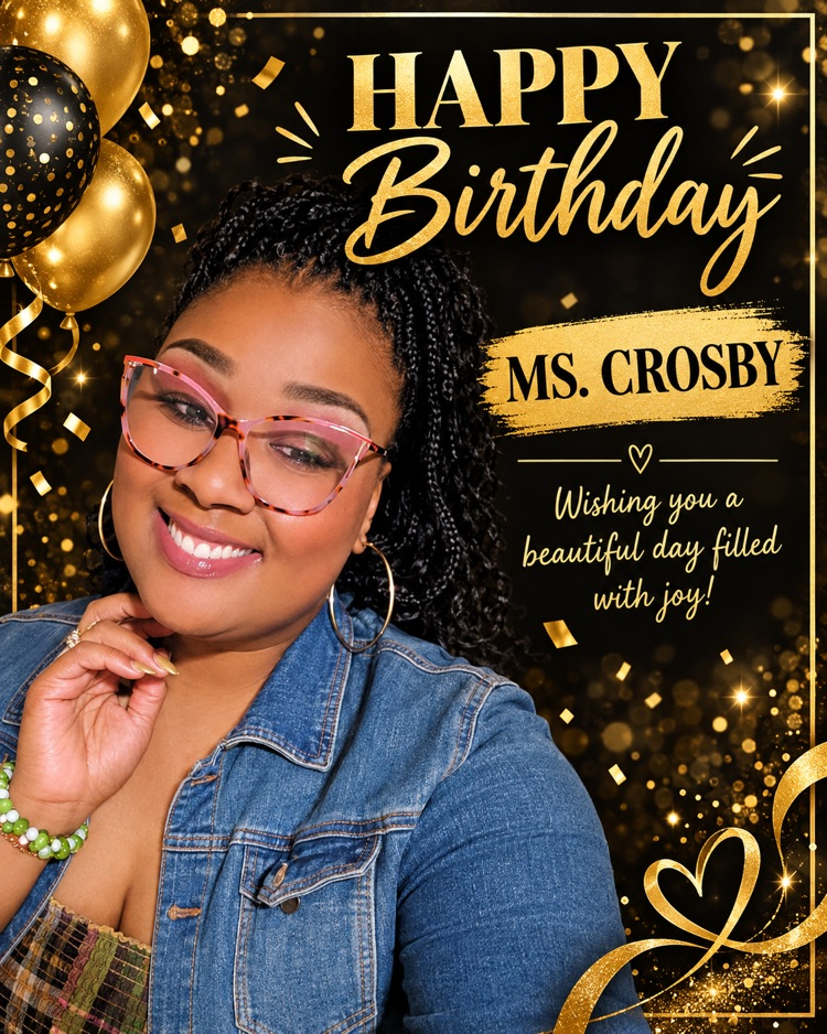 Happy Birthday Ms. Crosby! 