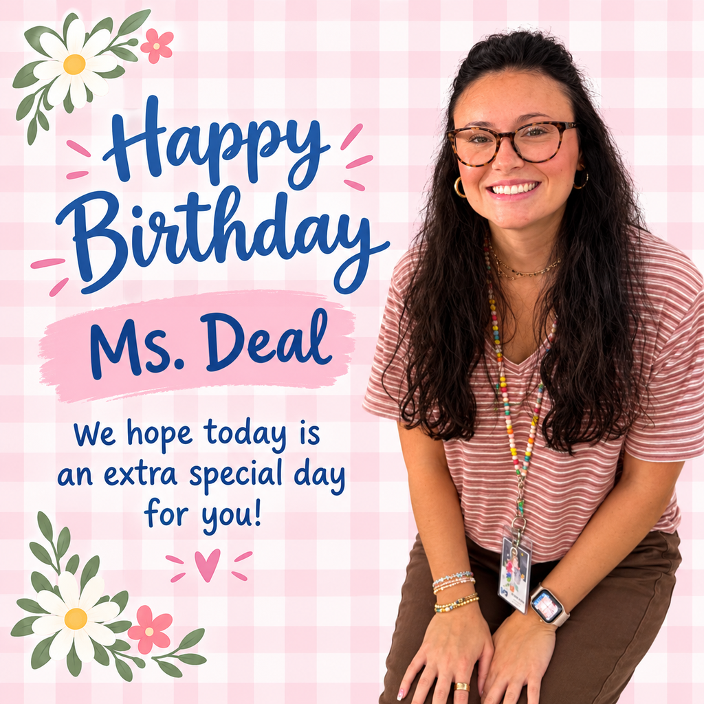 Happy Birthday Ms. Deal! 