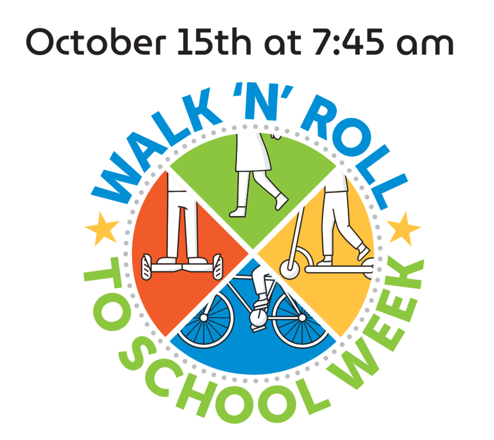Walk N Roll to School Day - October 15 at 7:45am