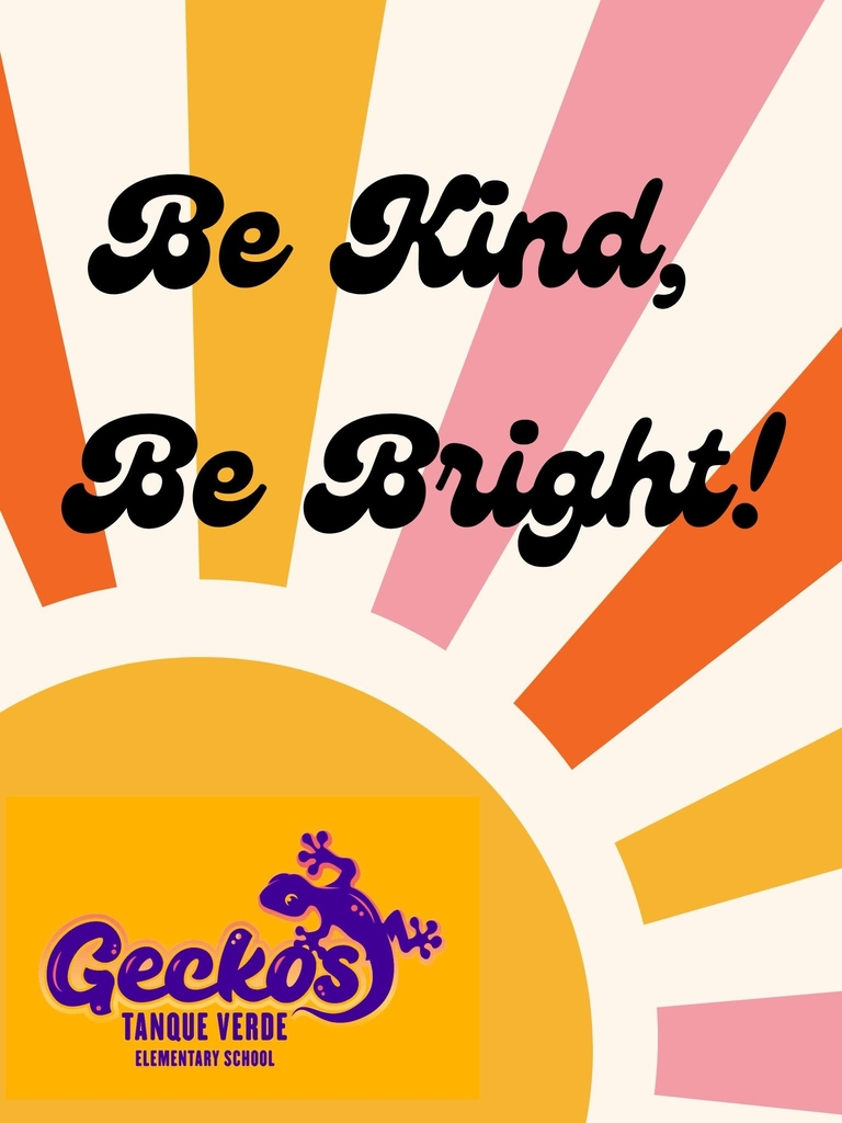 Be Kind, Be Bright!  Geckos!