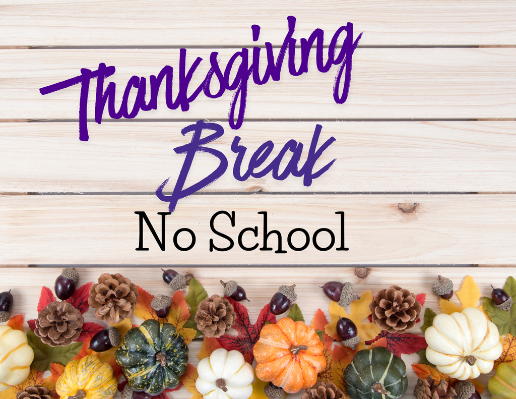 Thanksgiving Break No school