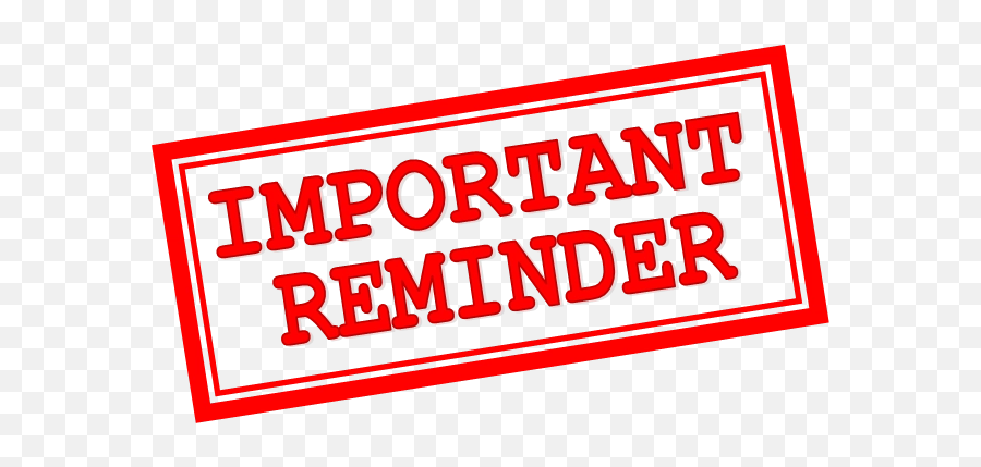 Important Reminder