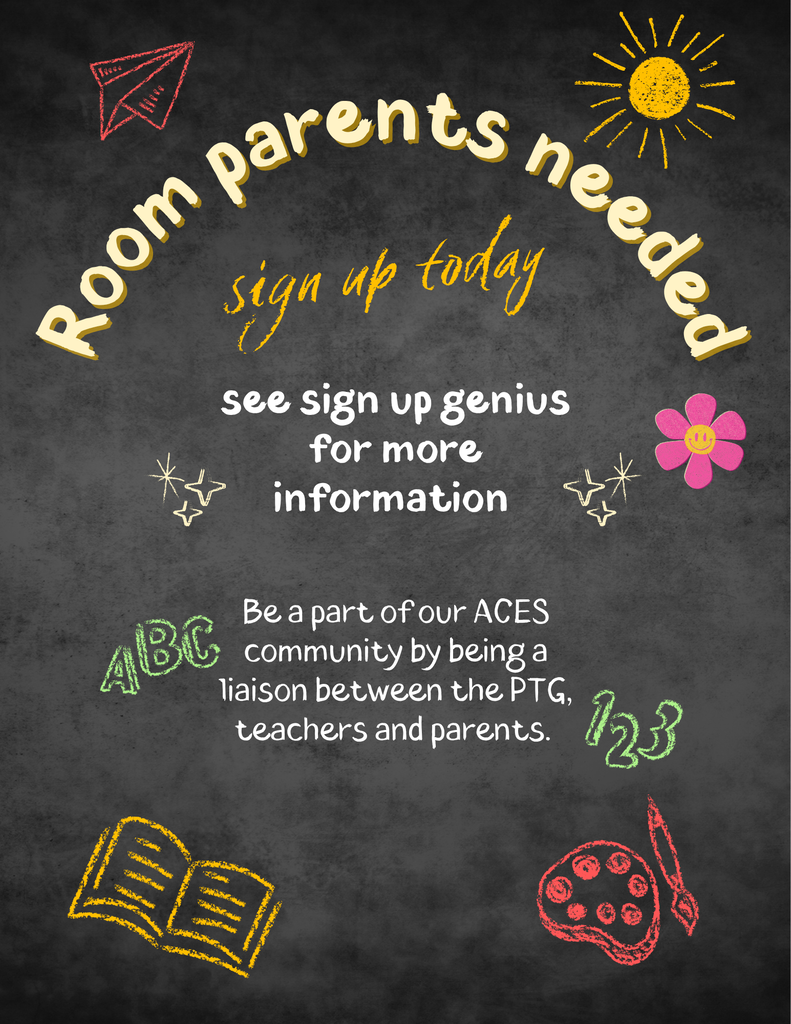 Room parents needed  sign up today  see sign up genius for more information  Be a part of our ACES community by being a liaison between the PTG, teachers and parents.