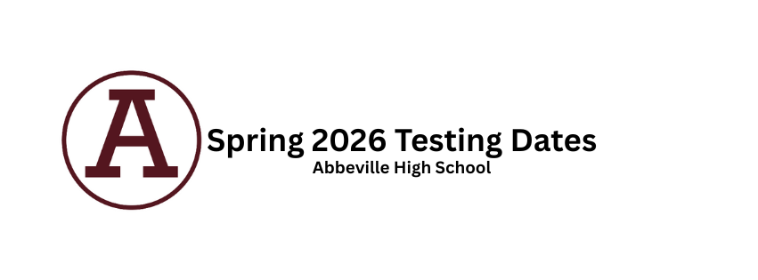 Spring 2026 Testing Dates for Abbeville High School