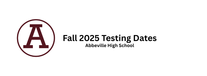 Fall 2025 Testing Dates for Abbeville High School