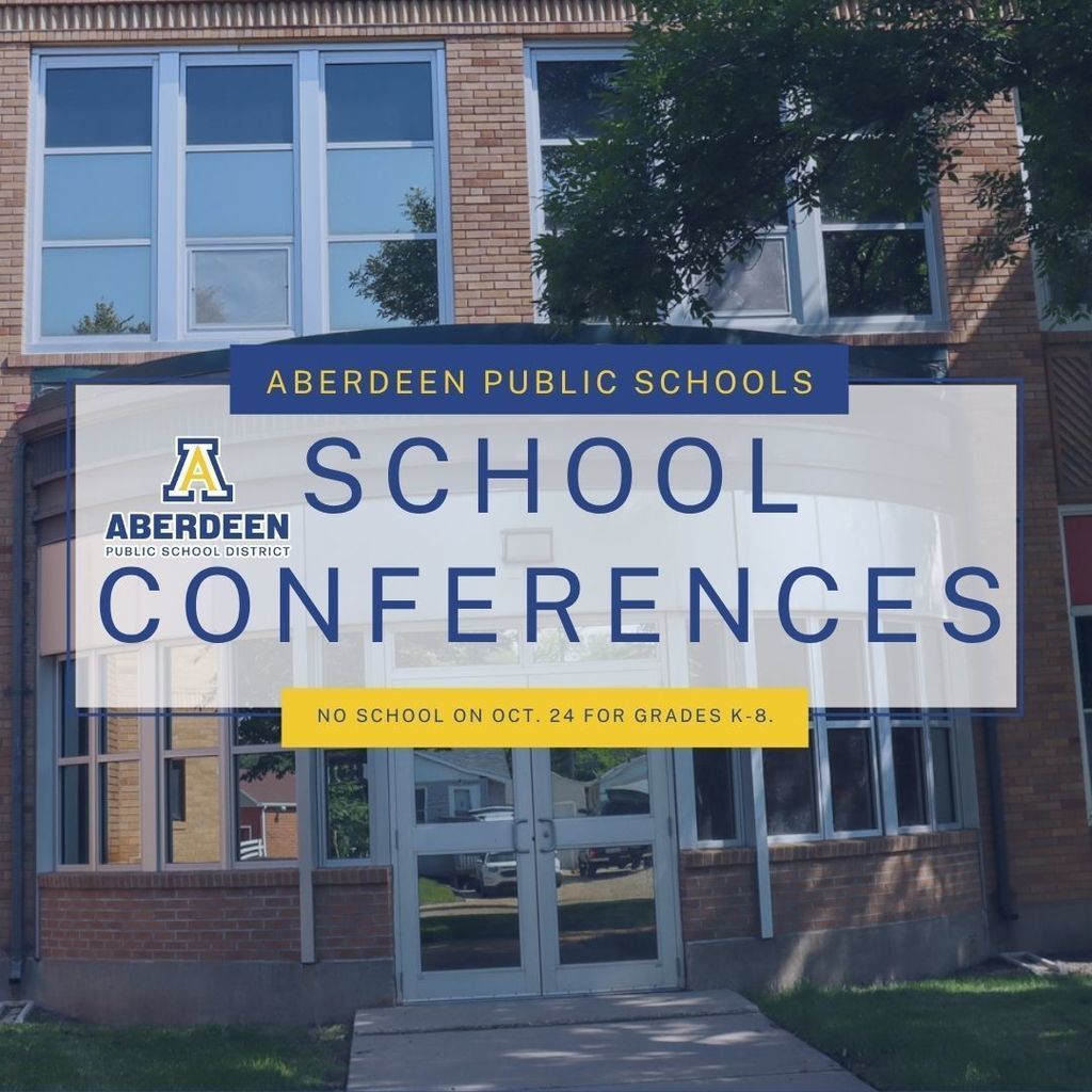 School conferences  - no school Oct. 24 for grades K-8.