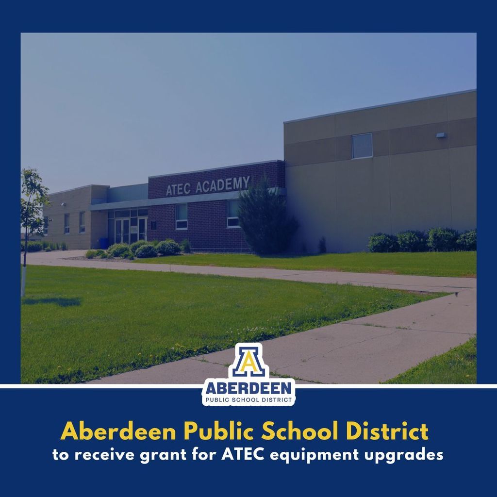 ATEC Academy Building - Aberdeen Public School District to receive grant for ATEC equipment upgrades