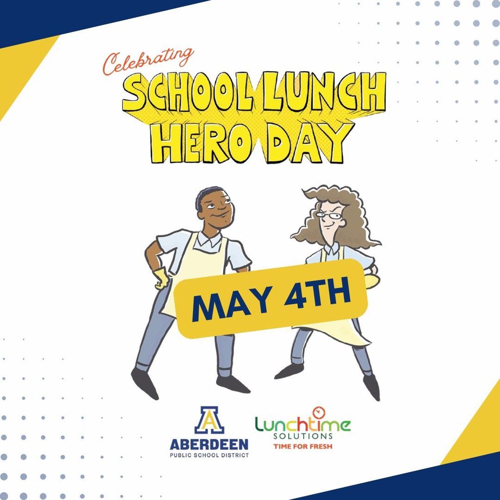 Celebrating School Lunch Hero Day - May 4th!