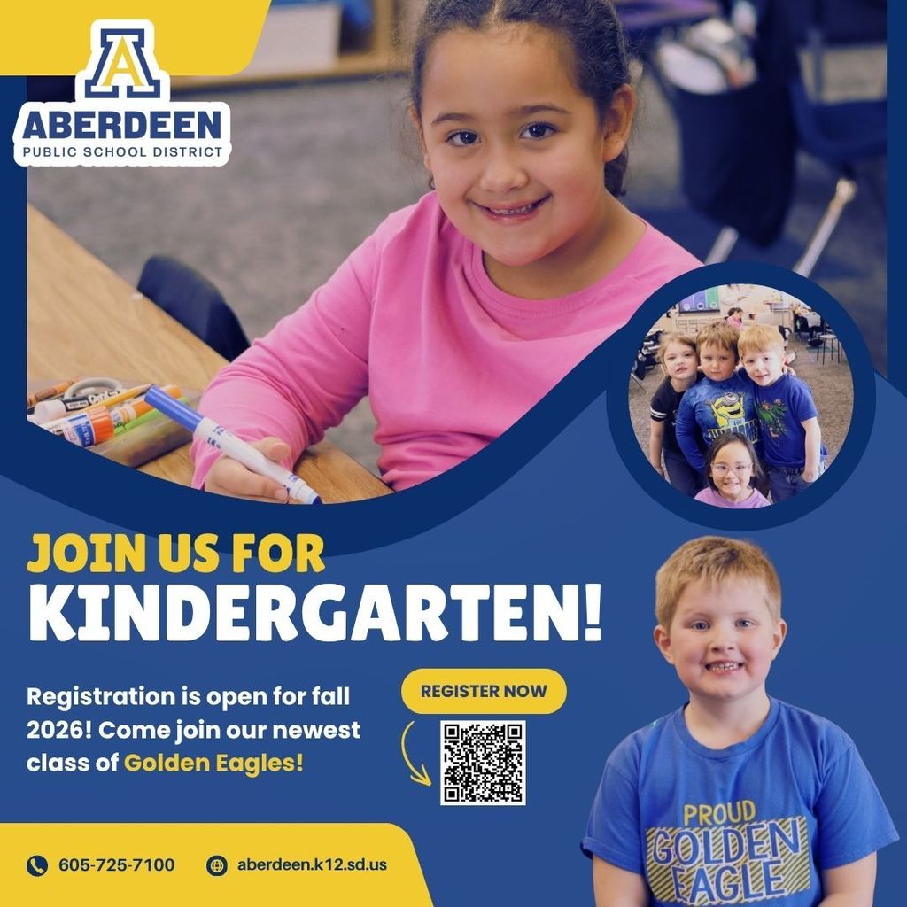 Join us for Kindergarten! With QR code linking to Aberdeen Public Schools website: aberdeen.k12.sd.us; phone number: 605-725-7100