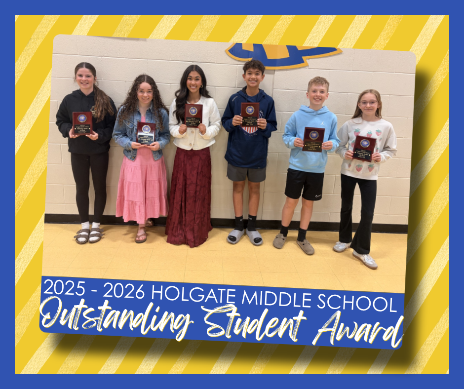  Congratulations to the recipients of the 2025-2026 Holgate Middle School Outstanding Student Award!   This award is presented to two students in each grade level who exemplify academic excellence, leadership, positive character, citizenship, and involvement within our school community.  8th Grade: Malaya Tipton & Madilynn Davis  7th Grade: Aiden Tipton & Maren Biegler  6th Grade: Beckett Bruns & Evelyn Pulis  We are incredibly proud of these students for the example they set both inside and outside the classroom. Congratulations on this well-deserved recognition! 💙💛