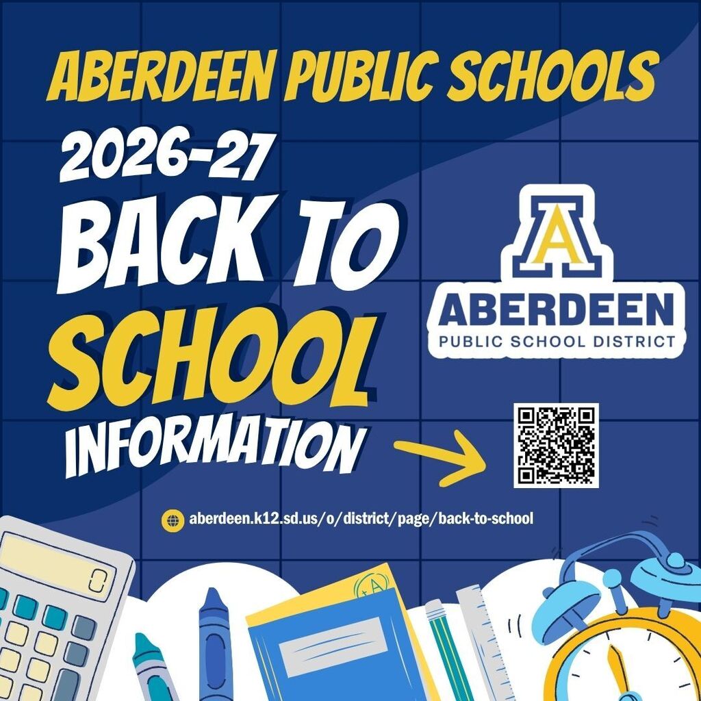 Aberdeen Public Schools 2026-27 back to school information: aberdeen.k12.sd.us/o/district/page/back-to-school
