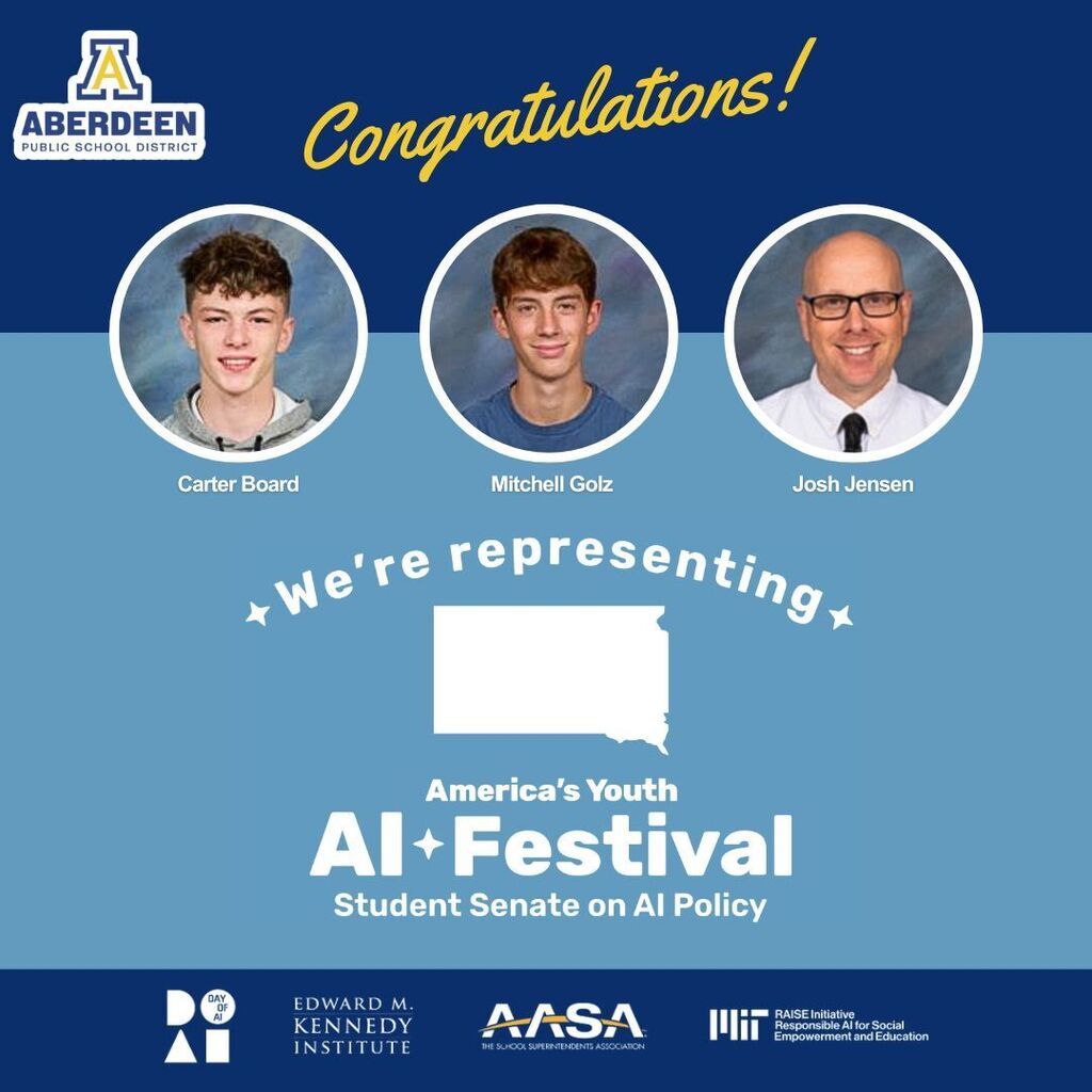 Congratulations Carter Board, Mitchell Golz and Josh Jensen - representing South Dakota at America's Youth AI Festival - Student Senate on AI Policy, with logos for Aberdeen Public Schools, AASA, Edward M. Kennedy Institute, Day of AI, and RAISE Initiative