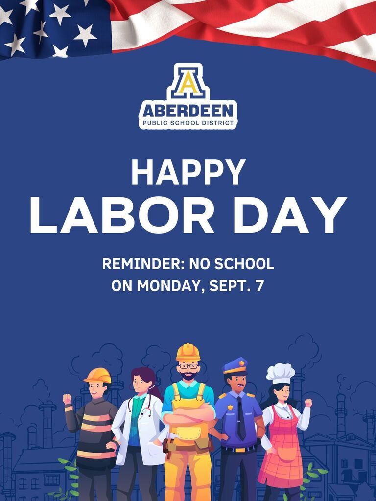 Happy Labor Day! Reminder: No school on Monday, Sept. 7
