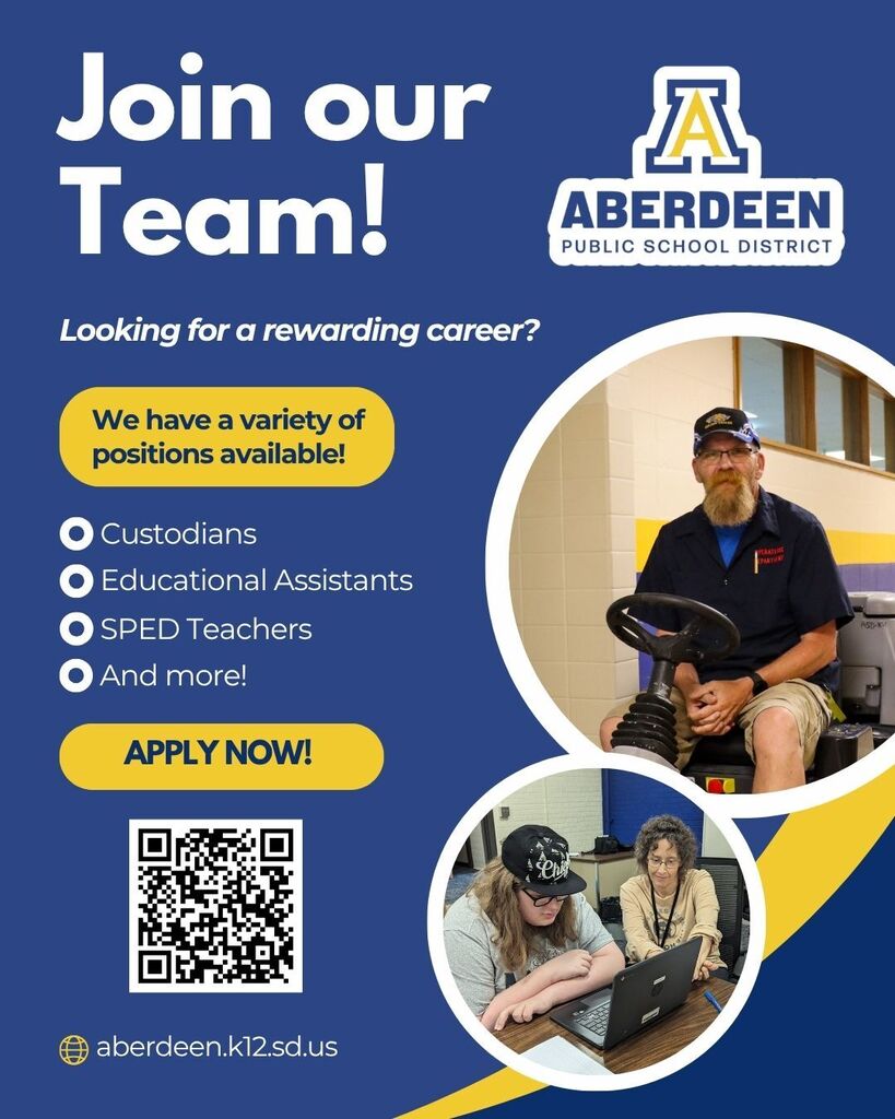 Join our Team! Looking for a rewarding career? We have a variety of positions available: Custodians; educational assistants; SPED teachers; and more! Apply now: aberdeen.k12.sd.us