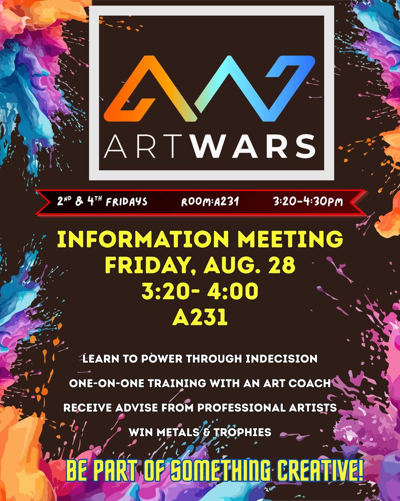  Art Wars info meeting! Come check it out! CHS Room A231 