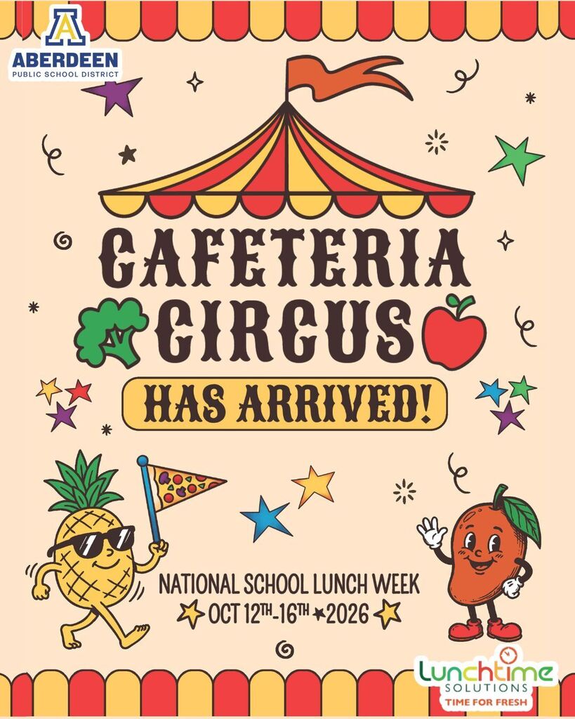 Cafeteria Circus has arrived! It’s National School Lunch Week at Aberdeen Public Schools Oct. 12-16! 