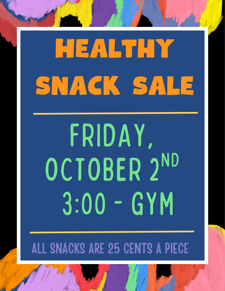 poster advertising Healthy Snack Sale on Oct. 2 after school.  Each item is a quarter.