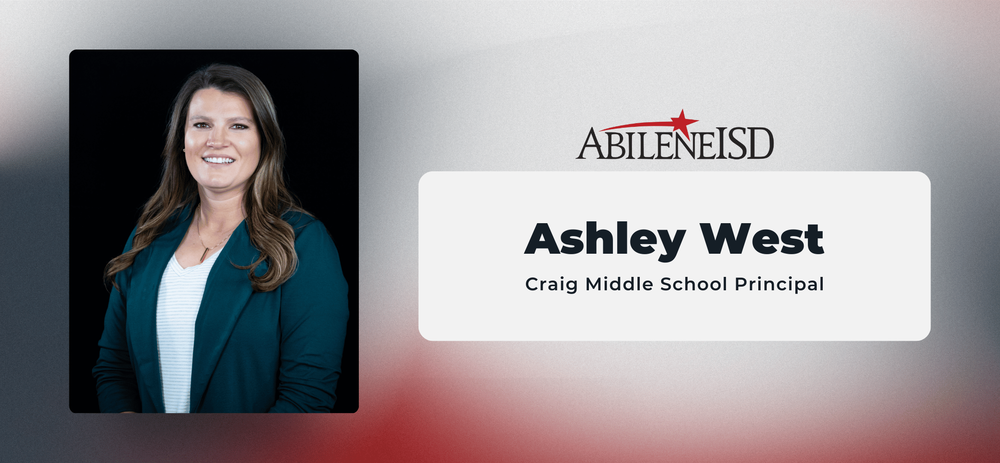 Abilene ISD Ashley West Craig Middle School Principal