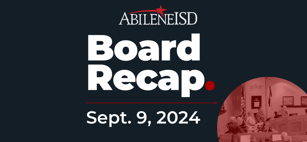 Abilene ISD Board Recap Sept. 9, 2024