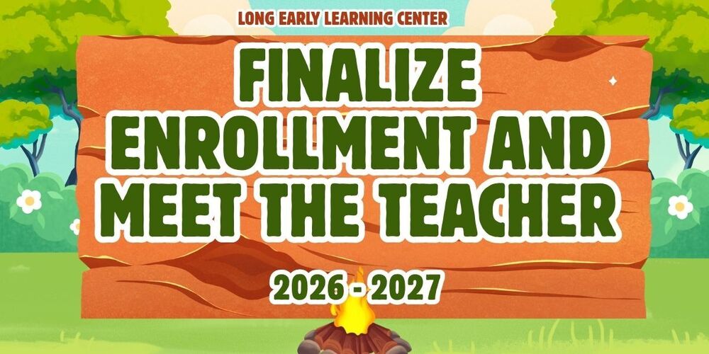Finalize Enrollment and Meet the Teacher