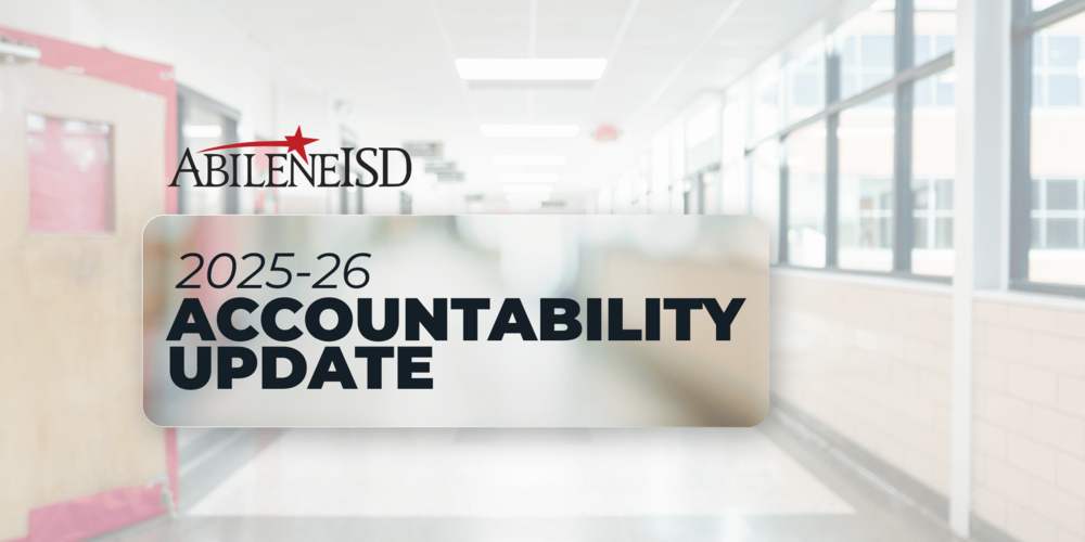 Abilene ISD 2025-26 Accountability Update