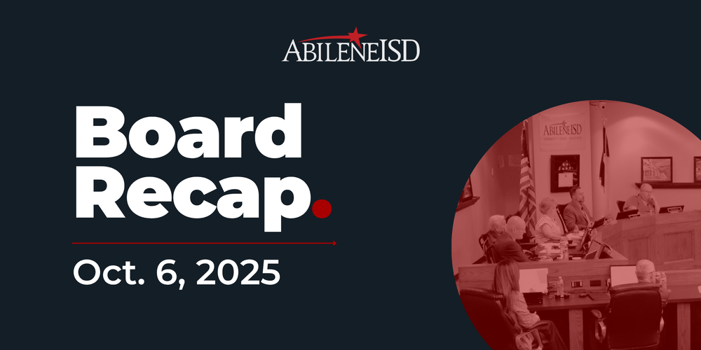 Abilene ISD Board Recap Oct. 6, 2025
