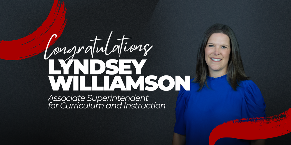 Congratulations Lyndsey Williamson Associate Superintendent for Curriculum and Instruction