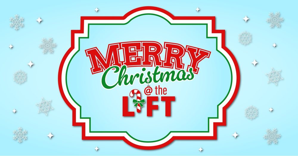 Merry Christmas at The LIFT