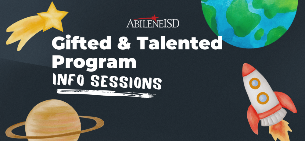 Abilene ISD Gifted and Talented Program Info Sessions
