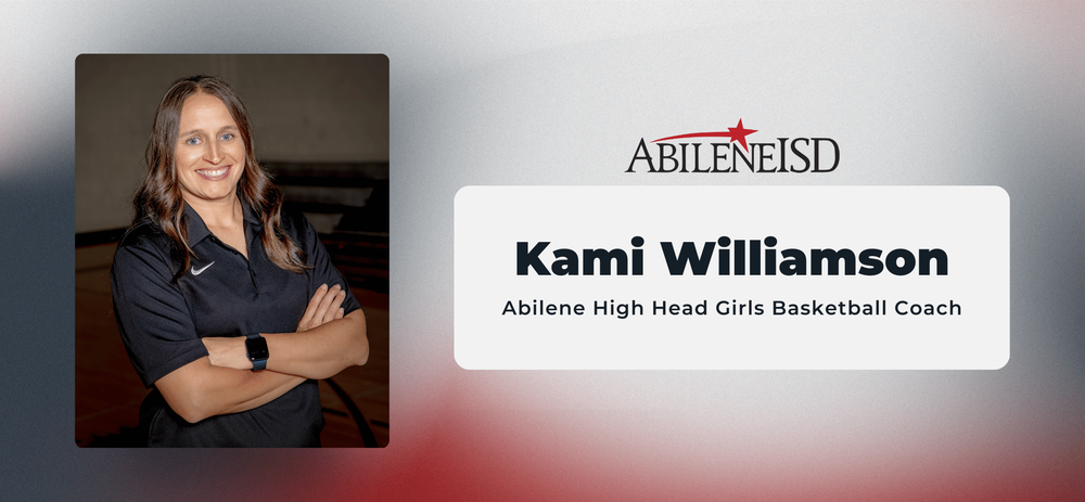 Abilene ISD Kami Williamson Abilene High Head Girls Basketball Coach