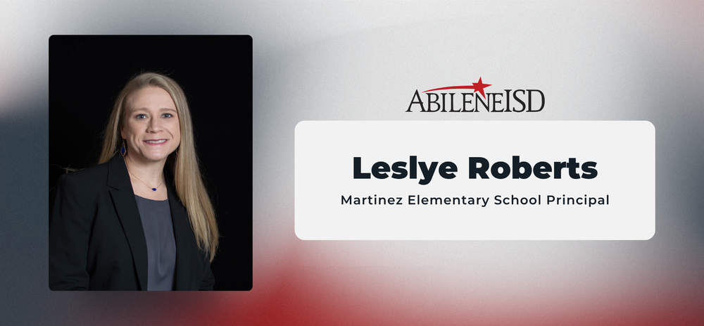 Abilene ISD Leslye Roberts Martine Elementary School Principal