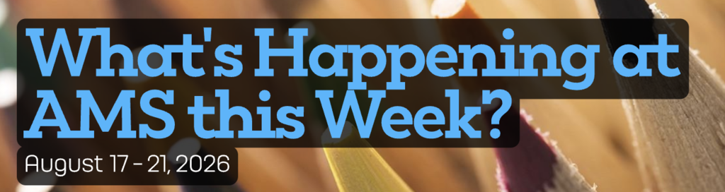 "What's Happening this Week at AMS?" Header Photo