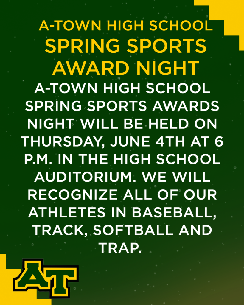 🏆 A-Town High School Spring Sports Awards Night 🏆 Join us on Thursday, June 4th at 6:00 p.m. in the High School Auditorium as we celebrate the accomplishments of our spring athletes! We will recognize athletes from: ⚾ Baseball 🥎 Softball 🏃 Track 🎯 Trap We look forward to celebrating another great season with our athletes, families, and community! #ATownProud