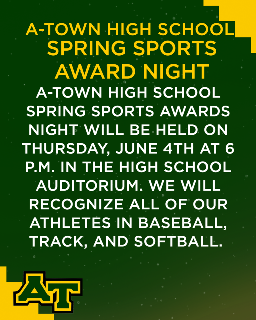 🏆 A-Town High School Spring Sports Awards Night 🏆 Join us on Thursday, June 4th at 6:00 p.m. in the High School Auditorium as we celebrate the accomplishments of our spring athletes! We will recognize athletes from: ⚾ Baseball 🥎 Softball 🏃 Track We look forward to celebrating another great season with our athletes, families, and community! 