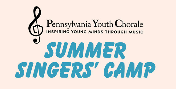 Pennsylvania Youth Chorale - Inspiring Young Minds Through Music - Summer Singers' Camp