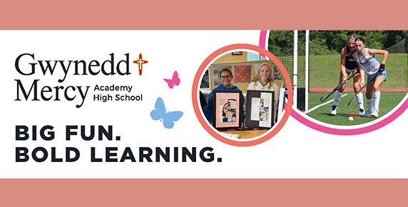 Gwynedd Mercy Academy High School - Big Fun, Bold Learning.
