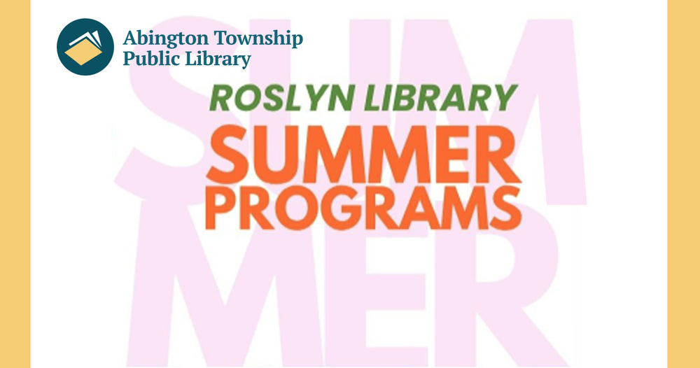 Abington Free Library - Roslyn Library Summer Programs