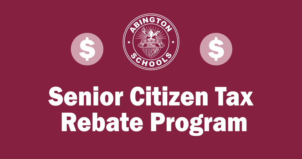Abington Schools Senior Citizen Tax Rebate Program
