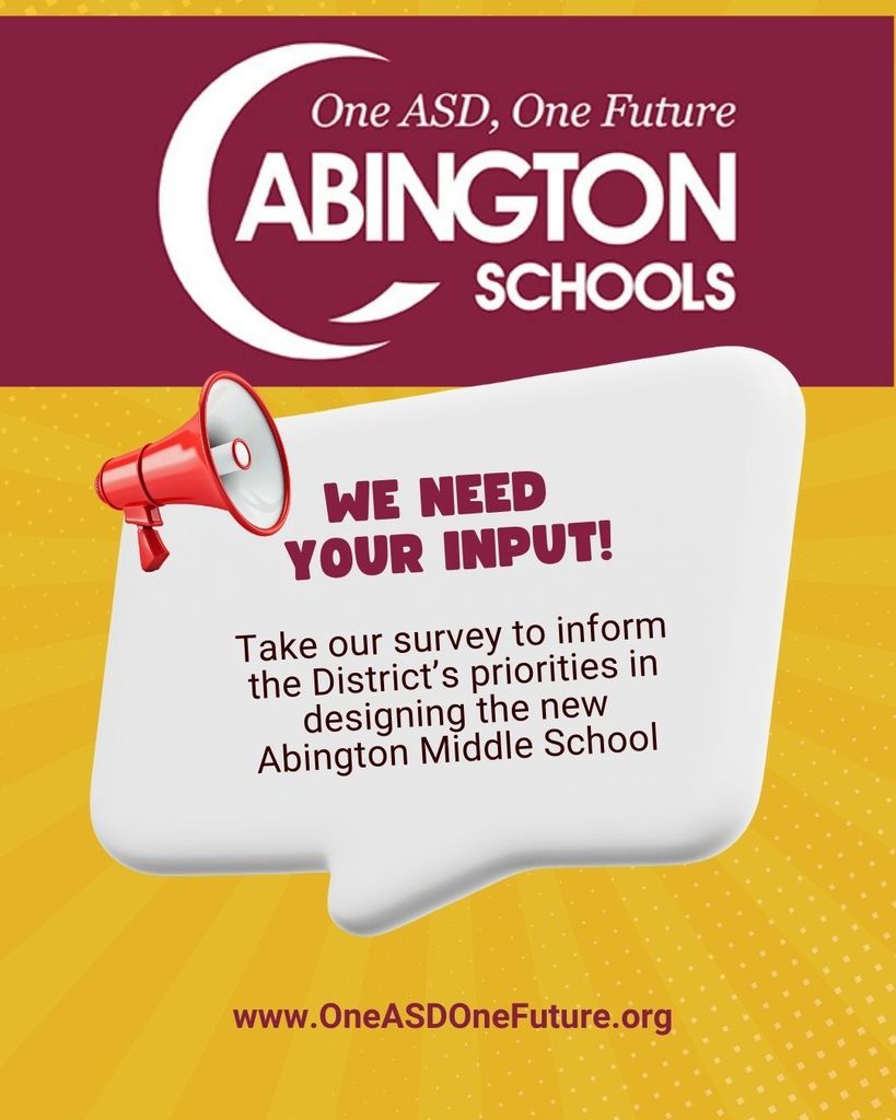 We need your input! Take our survey to inform the District's priorities in designing the new Abington Middle School. Visit OneASDOneFuture.org for more information or click the link in the post to take the survey.