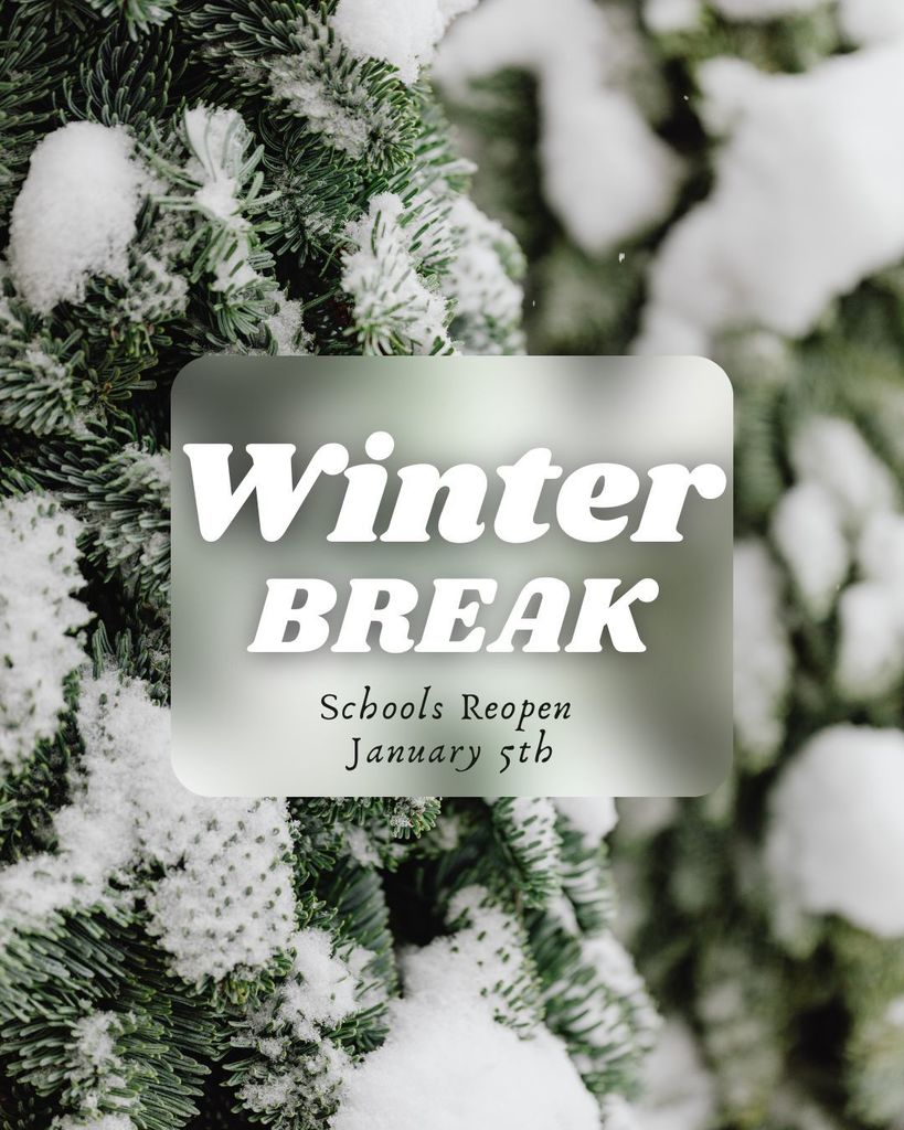 Winter Break: Schools Reopen January 5th