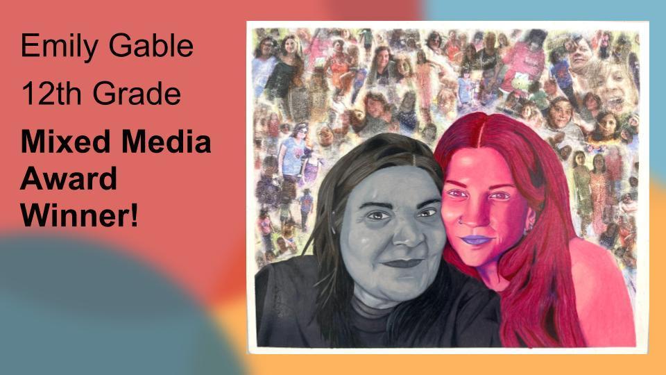 Emily Gable, grade 12. Mixed Media award winner