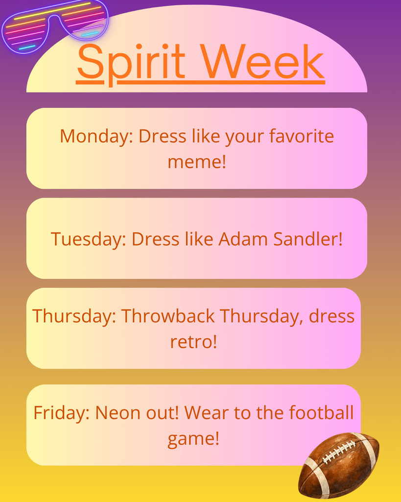 Next week is spirit week, Abington! Dress like your favorite meme on Monday, dress like Adam Sandler on Tuesday, dress retro on Thursday, and wear all neon on Friday. The football game Friday night is also neon-themed.