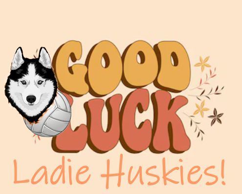 Good Luck Lady Huskies!