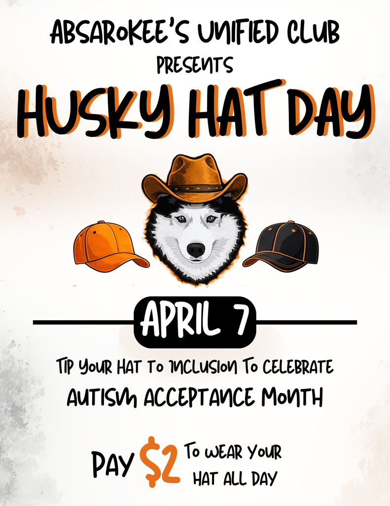Flyer for Absarokee’s Unified Club promoting “Husky Hat Day” on April 7. The design features a husky mascot wearing a cowboy hat, with orange and black school colors. Text reads: “Tip your hat to inclusion to celebrate Autism Acceptance Month. Pay $2 to wear your hat all day.” Two baseball caps (orange and black) are shown on either side of the husky.