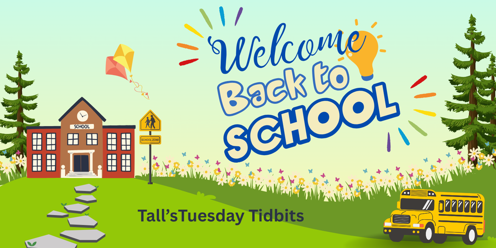 Tall’s Tuesday Tidbits