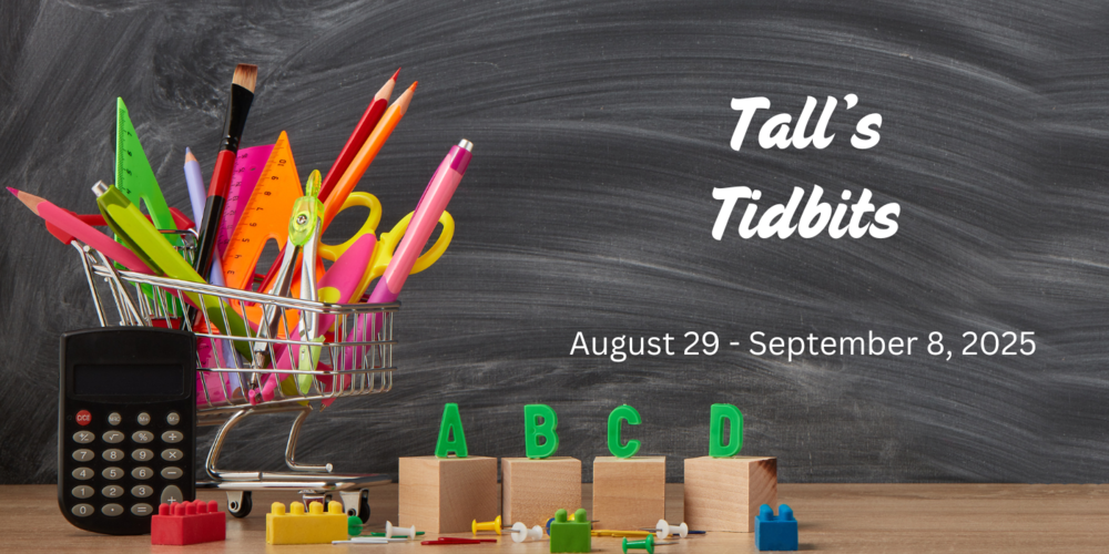 Tall's Tidbits